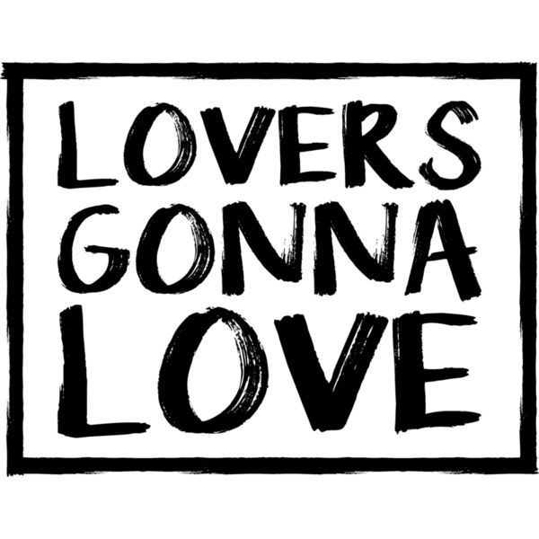 Lovers Gonna Love Thumbnail